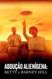 Alien Abduction: Betty and Barney Hill (2022) WEB-DL {English With Subtitles} Full Movie 480p [300MB] | 720p [700MB] | 1080p [1.5GB]