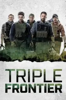 Triple Frontier (2019) WEB-DL Dual Audio [Hindi ORG. + English] Full Movie 480p | 720p | 1080p | 2160p 4K