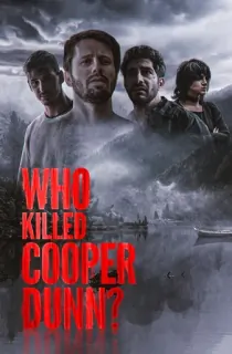 Who Killed Cooper Dunn? (2022) BluRay {English With Subtitles} Full Movie 480p [300MB] | 720p [800MB] | 1080p [2GB]