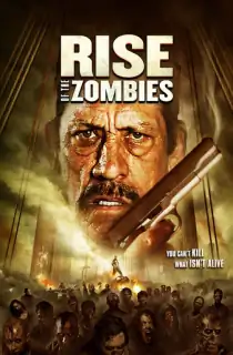 Rise of The Zombies (2012) Dual Audio {Hindi-English} 480p [300MB] | 720p [800MB]