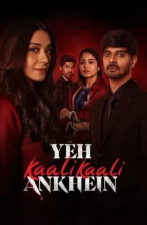 Yeh Kaali Kaali Ankhein (Season 1-2) Multi Audio [Hindi + Tamil + Telugu] Complete Netflix Original WEB Series 480p | 720p | 1080p WEB-DL