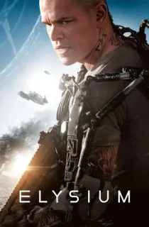 Elysium (2013) BluRay Dual Audio [Hindi ORG. + English] Full Movie 480p | 720p | 1080p | 2160p 4K