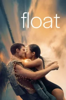Float (2023) WEB-DL Multi Audio [Hindi ORG. + English + Tamil + Telugu] Full Movie 480p [550MB] | 720p [1.2GB] | 1080p [2.2GB]