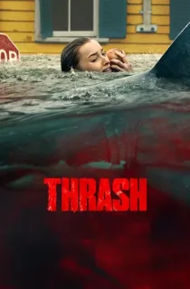 Thrash – Netflix Original (2026) WEB-DL [Hindi ORG. + Multi Audio] Full Movie 480p | 720p | 1080p | 2160p 4K