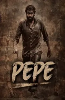 Pepe (2024) Multi Audio [Hindi ORG. + Tamil + Telugu + Malayalam + Kannada] Full Movie WEB-DL 480p [600MB] | 720p [1.2GB] | 1080p [2.5B]