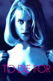 To Die For (1995) BluRay {English With Subtitles} Full Movie 480p [400MB] | 720p [850MB]