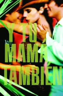 [18+] Y Tu Mamá También (2001) Dual Audio {Hindi-Spanish} 480p [300MB] | 720p [800MB]