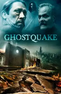Ghostquake (2012) BluRay Dual Audio [Hindi ORG. + English] Full Movie 480p | 720p | 1080p