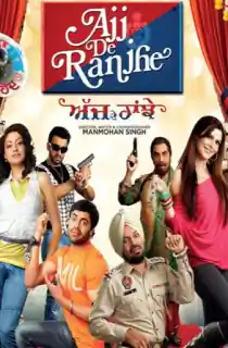 Ajj De Ranjhe (2012) WEB-DL Punjabi Full Movie 480p | 720p | 1080p