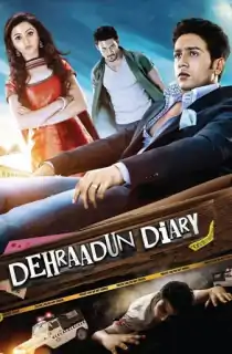 Dehraadun Diary (2013) Hindi Full Movie WEB-DL 480p [300MB] | 720p [800MB] | 1080p [1.9GB]