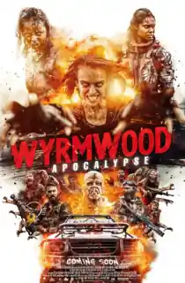 Wyrmwood: Apocalypse (2021) Dual Audio [Hindi + English] BluRay 480p [300MB] | 720p [830MB] | 1080p [1.8GB]