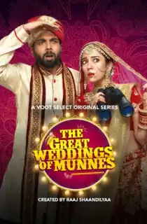 The Great Weddings Of Munnes (2022) Season 1 Hindi Complete Voot Select Original WEB Series 480p | 720p | 1080p WEB-DL