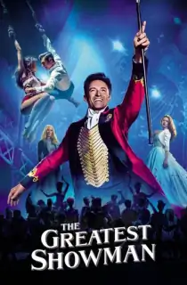 The Greatest Showman (2017) Dual Audio {Hindi-English} 480p [300MB] | 720p [1GB] | 1080p [2.1GB]