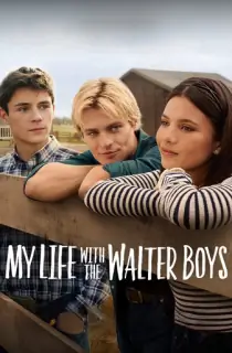 My Life with the Walter Boys – Netflix Original (Season 1-3) Dual Audio [Hindi ORG. + English] WEB Series 480p | 720p | 1080p WEB-DL