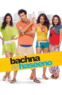 Bachna Ae Haseeno (2008) BluRay Hindi Full Movie 480p | 720p | 1080p