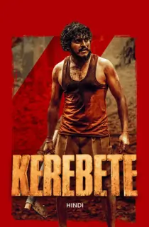 Kerebete (2024) WEB-DL Dual Audio [Hindi ORG. + Kannada] Full Movie 480p [550MB] | 720p [1.5GB] | 1080p [3GB]