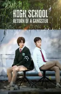 High School Return of a Gangster (2024) Season 1 Complete Dual Audio [Hindi ORG. + Korean] Kdrama WEB Series 720p | 1080p WEB-DL