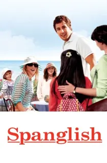 Spanglish (2004) BluRay Dual Audio [Hindi ORG. + English] Full Movie 480p [400MB] | 720p [1GB] | 1080p [2.6GB]