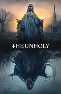 The Unholy (2021) BluRay Dual Audio [Hindi ORG. + English] Full Movie 480p [350MB] | 720p [900MB] | 1080p [1.8GB]