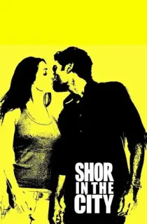 Shor in the City (2010) HDRip Hindi Full Movie 480p | 720p | 1080p