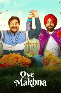 Oye Makhna (2022) WEB-DL Punjabi Full Movie 480p | 720p | 1080p