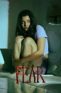 Fear (2024) WEB-DL Multi Audio [Hindi ORG. + Tamil + Telugu + Malayalam + Kannada] Full Movie 480p [900MB] | 720p [1.5GB] | 1080p [1.9GB]
