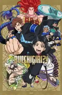 Bucchigiri?! (2024) Anime Series [Season 1] Complete Hindi Dubbed (ORG) Multi-Audio 720p | 1080p WEB-DL