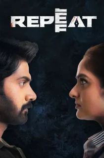 Repeat (2022) Dual Audio [Hindi (LQ Dub) + Telugu] Full Movie WEB-DL 480p [350MB] | 720p [1GB] | 1080p [2.1GB]