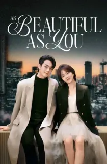 As Beautiful as You (2024) Season 1 Dual Audio [Hindi ORG. + Chinese] Complete C-Drama WEB Series 720p | 1080p WEB-DL