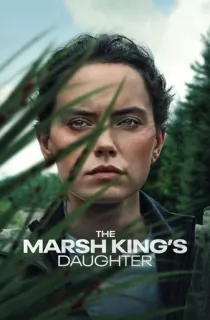 The Marsh King’s Daughter (2023) BluRay Dual Audio [Hindi ORG. + English] Full Movie 480p [450MB] | 720p [1.1GB] | 1080p [2.4GB]