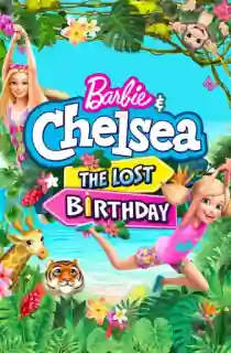 Barbie and Chelsea: The Lost Birthday (2021) WEB-DL Dual Audio [Hindi ORG. + English] Full Movie 480p | 720p | 1080p