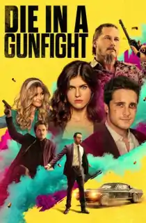 Die in a Gunfight (2021) BluRay Multi Audio [Hindi ORG. + English + Tamil + Telugu] 480p [500MB] | 720p [1.1GB] | 1080p [2.1GB]