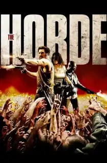 The Horde (2009) BluRay Dual Audio [Hindi ORG. + French] Full Movie 480p [350MB] | 720p [1GB] | 1080p [2GB]