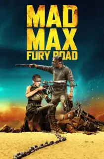 Mad Max: Fury Road (2015) BluRay Dual Audio [Hindi ORG. + English] Full Movie 480p | 720p | 1080p | 2160p 4K