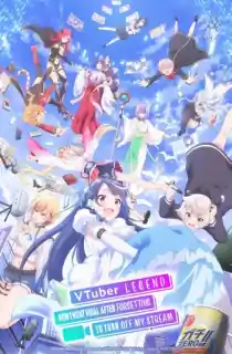 VTuber Legend: How I Went Viral after Forgetting to Turn Off My Stream (Season 1 – Episode 12 Added) Multi-Audio [Hindi Dubbed – English – Japanese] Anime Series 720p | 1080p WEB-DL