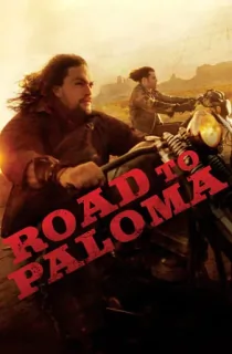 Road to Paloma (2014) Dual Audio {Hindi-English} 480p [300MB] | 720p [900MB] | 1080p [1.4GB]