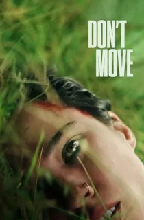 Don’t Move (2024) WEB-DL Dual Audio [Hindi ORG. + English] Full Movie 480p [350MB] | 720p [1GB] | 1080p [2.6GB]
