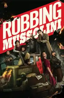Robbing Mussolini – Netflix Original (2022) WEB-DL Dual Audio {Hindi-English} 480p [400MB] | 720p [1.2GB] | 1080p [2GB]