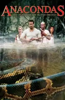 Anacondas: The Hunt for the Blood Orchid (2004) BluRay Dual Audio [Hindi ORG. + English] Full Movie 480p | 720p | 1080p