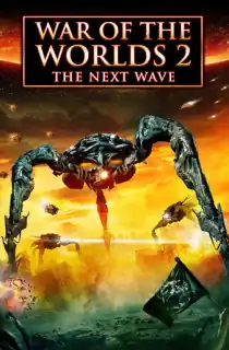 War of the Worlds 2: The Next Wave (2008) Dual Audio {Hindi-English} 480p [300MB] | 720p [1GB]