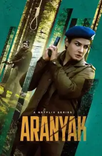Netflix Aranyak (2021) Season 1 Complete Hindi WEB Series 480p [150MB] | 720p [300MB] | 1080p [1GB] WEB-DL