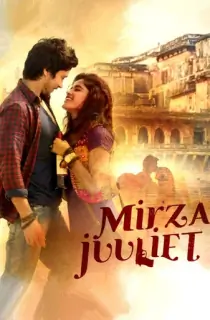 Mirza Juuliet (2017) WEB-DL Hindi Full Movie 480p [400MB] | 720p [1.1GB] | 1080p [2.2GB]
