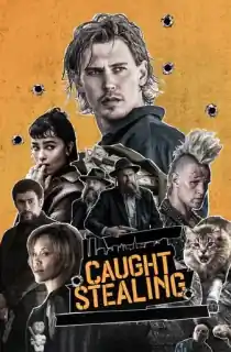 Caught Stealing (2025) BluRay Dual Audio [Hindi ORG. + English] Full Movie 480p [450MB] | 720p [1GB] | 1080p [2.2GB] | 2160p 4K [5.3GB]