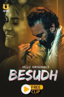 [18+] Besudh (2023) S01 Part 1 Hindi ULLU Originals Complete WEB Series 480p | 720p | 1080p WEB-DL