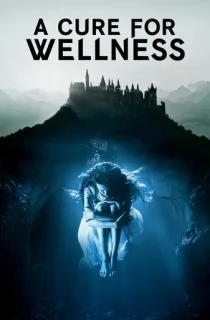 A Cure for Wellness (2016) Dual Audio {Hindi-English} 480p [300MB] | 720p [1.3GB] | 1080p [2.5GB]