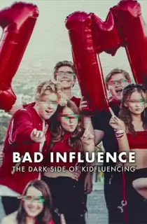 Bad Influence: The Dark Side of Kidfluencing (2025) Season 1 Dual Audio [Hindi ORG. + English] Complete Netflix WEB Series 480p | 720p | 1080p WEB-DL