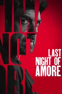 Last Night of Amore (2023) WEB-DL Multi Audio {Hindi + Italian + Tamil + Telugu} 480p [600MB] | 720p [1.4GB] | 1080p [2.7GB]