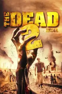 The Dead 2: India (2013) Dual Audio {Hindi-English} 480p [350MB] | 720p [850MB] | 1080p [1.7GB]