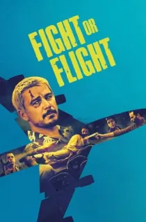 Fight or Flight (2025) WEB-DL Multi Audio [Hindi ORG. + English + Tamil + Telugu] Full Movie 480p | 720p | 1080p | 2160p 4K