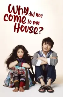 Why Did You Come To My House? (2009) WEB-DL Multi Audio [Hindi ORG. + Korean + Tamil + Telugu] 480p [550MB] | 720p [1GB] | 1080p [2.1GB]